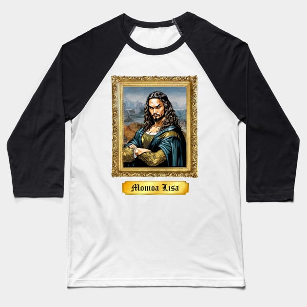 Momoa Lisa Baseball T-Shirt by sjinsanjose1